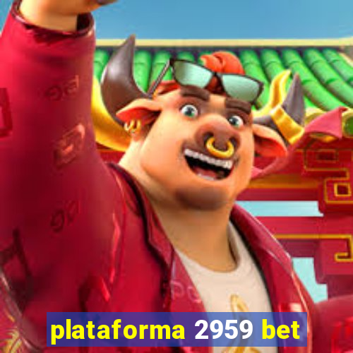 plataforma 2959 bet